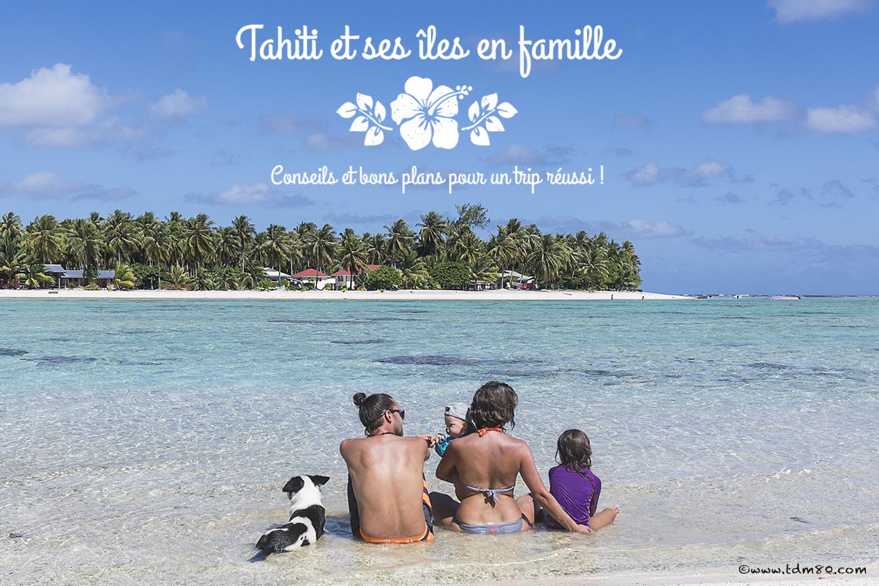 Tahiti et ses îles en famille